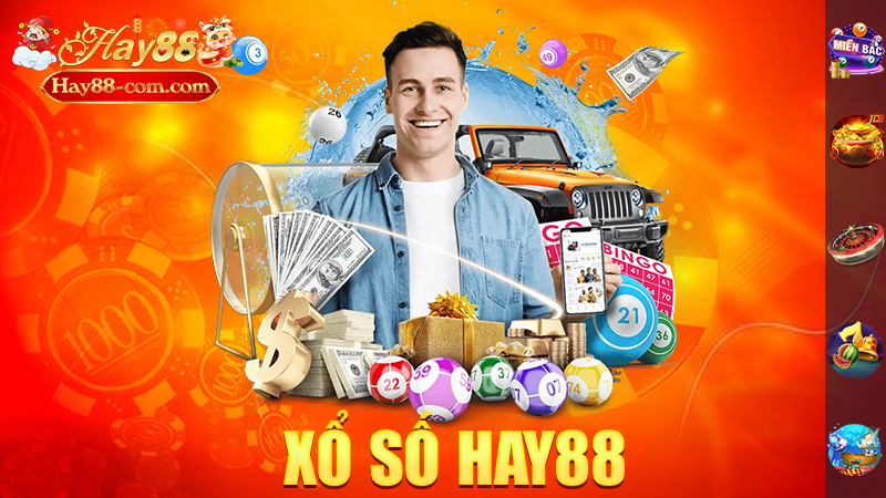 Xổ Số Hay88 – Trúng Lớn, Đổi Đời Ngay!